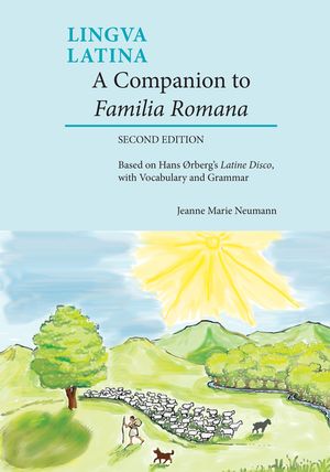 A Companion to Familia Romana: Based on Hans &Oslash;Rberg's Latine Disco, with Vocabulary and Grammar image number 0