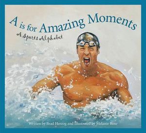 A is for Amazing Moments: A Sports Alphabet image number 0