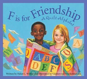 F Is for Friendship: A Quilt Alphabet image number 0