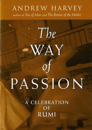 The Way of Passion: A Celebration of Rumi image number 0