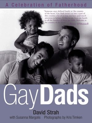 Gay Dads: A Celebration of Fatherhood image number 0