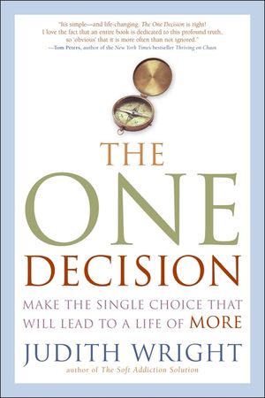 The One Decision: Make the Single Choice That Will Lead to a Life of More image number 0