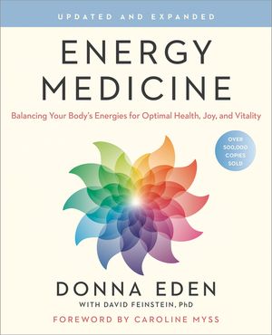 Energy Medicine: Balancing Your Body's Energies for Optimal Health, Joy, and Vitality Updated and Expanded image number 0
