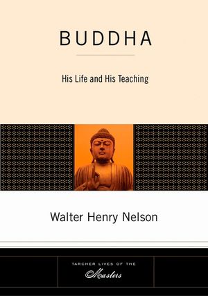 Buddha: His Life and His Teaching image number 0