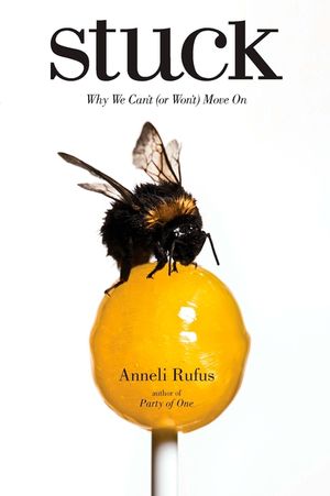 Stuck: Why We Can't (or Won't) Move on image number 0