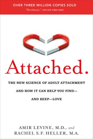 Attached: The New Science of Adult Attachment and How It Can Help You Find--And Keep-- Love image number 0