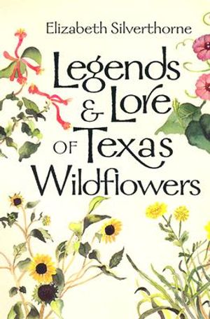 Legends & Lore of Texas Wildflowers image number 0