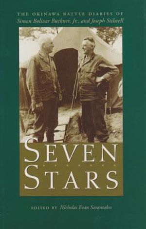 Seven Stars: The Okinawa Battle Diaries of Simon Bolivar Buckner, Jr., and Joseph Stilwell image number 0
