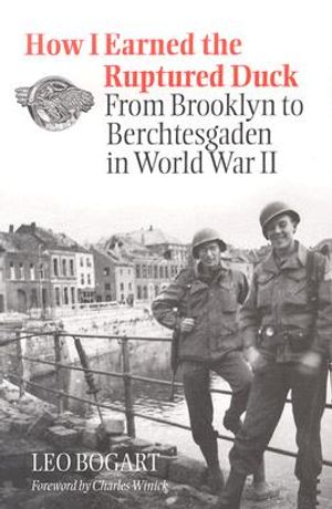 How I Earned the Ruptured Duck: From Brooklyn to Berchtesgaden in World War II image number 0