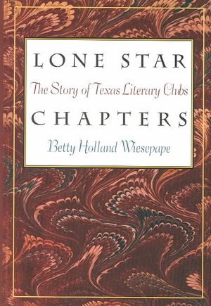 Lone Star Chapters: The Story of Texas Literary Clubs image number 0