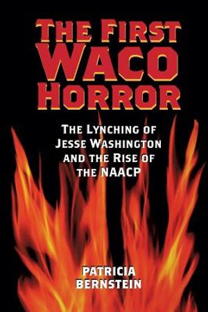 The First Waco Horror: The Lynching of Jesse Washington and the Rise of the NAACP image number 0