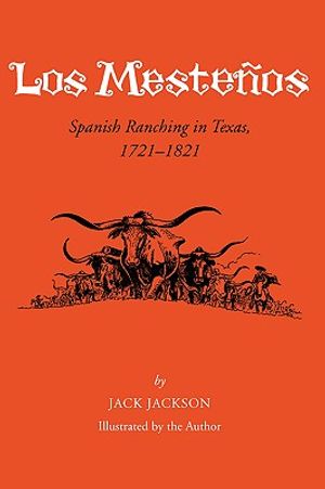 Los Mestenos: Spanish Ranching In Texas, 1721-1821 image number 0