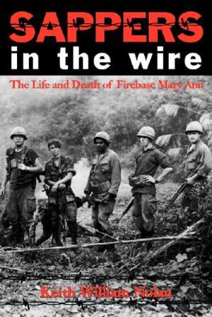 Sappers in the Wire: The Life and Death of Firebase Mary Ann image number 0