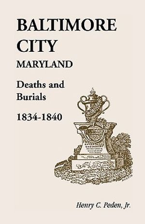 Baltimore City [Maryland] Deaths and Burials, 1834-1840 image number 0