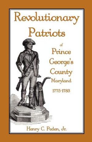 Revolutionary Patriots of Prince George's County, Maryland, 1775-1783 image number 0
