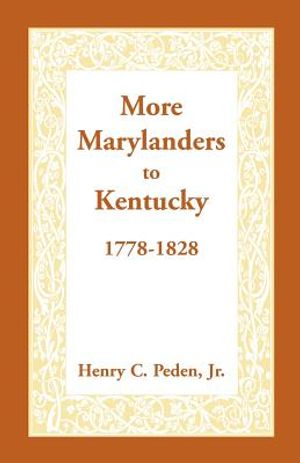 More Marylanders to Kentucky, 1778-1828 image number 0
