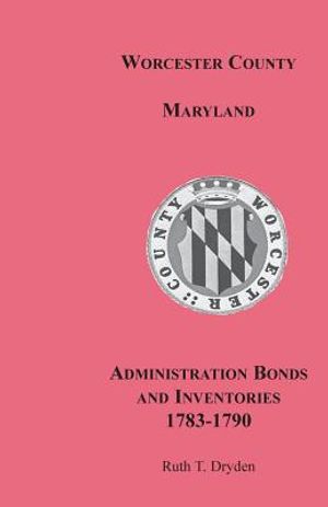 Worcester County, Maryland, Administration Bonds and Inventories, 1783-1790 image number 0