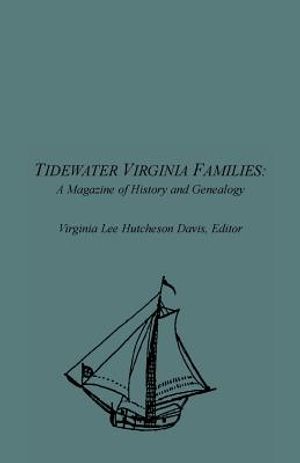 Tidewater Virginia Families: A Magazine of History and Genealogy, Volume 1, May 1992-Feb 1993 image number 0