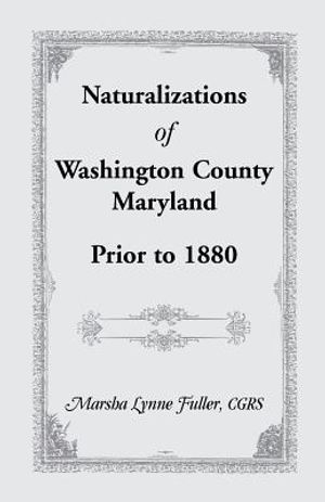 Naturalizations of Washington County, Maryland, Prior to 1880 image number 0