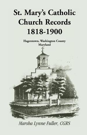 St. Mary's Catholic Church Records: 1818-1900, Hagerstown, Washington County, Maryland image number 0
