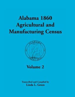 Alabama 1860 Agricultural and Manufacturing Census: Volume 2 for Lowndes, Madison, Marengo, Marion, Marshall, Macon, Mobile, Montgomery, Monroe, and M image number 0