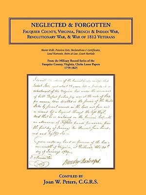 Neglected and Forgotten: Fauquier County, Virginia, French & Indian War, Revolutionary War & War of 1812 Veterans image number 0
