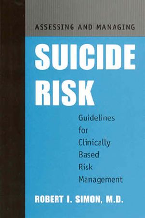 Assessing and Managing Suicide Risk: Guidelines for Clinically Based Risk Management image number 0