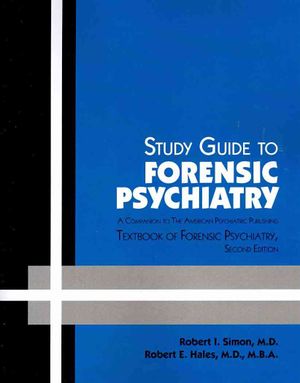 Study Guide to Forensic Psychiatry: A Companion to the American Psychiatric Publishing Textbook of Forensic Psychiatry image number 0
