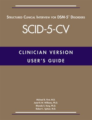 User's Guide for the Structured Clinical Interview for Dsm-5(r) Disorders--Clinician Version (Scid-5-CV) image number 0