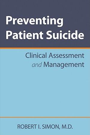 Preventing Patient Suicide: Clinical Assessment and Management image number 0