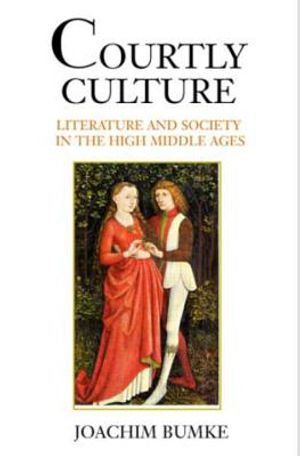 Courtly Culture: Literature and Society in the High Middle Ages image number 0