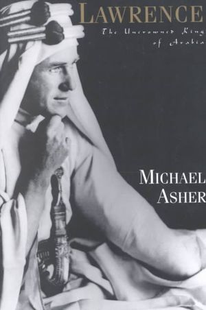 Lawrence: The Uncrowned King of Arabia image number 0
