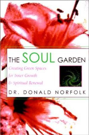 The Soul Garden: Creating Green Spaces for Inner Growth & Spiritual Renewal image number 0