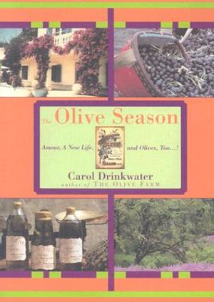 The Olive Season: Amour, a New Life, and Olives, Too...! image number 0