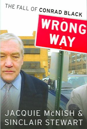 Wrong Way: The Fall of Conrad Black image number 0