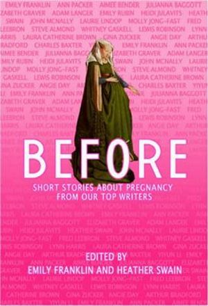 Before: The Big Book of Pregnancy and Parenting Fiction - Volume I image number 0
