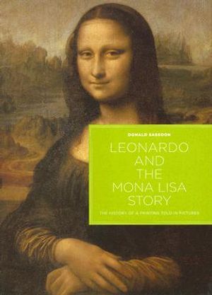 Leonardo and the Mona Lisa Story: The History of a Painting Told in Pictures image number 0