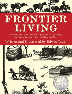 Frontier Living: An Illustrated Guide to Pioneer Life in America image number 0