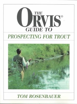 The Orvis Guide to Prospecting for Trout image number 0