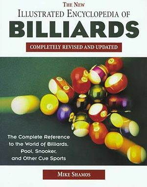 The New Illustrated Encyclopedia of Billiards: Completely Revised and Updated image number 0