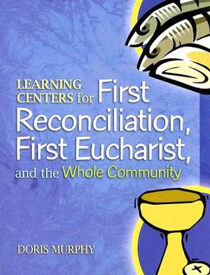 Learning Centers for First Reconcilation, First Eucharist, and the Whole Community image number 0
