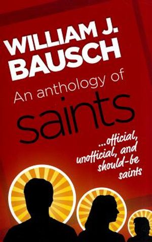 An Anthology of Saints: Official, Unofficial, and Should-Be Saints image number 0