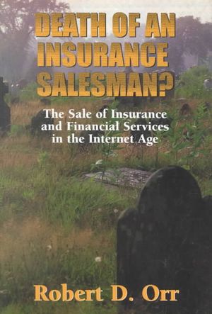 Death of an Insurance Salesman? : The Sale of Insurance and Financial Services in the Internet Age image number 0