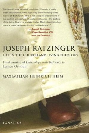 Joseph Ratzinger: Life in the Church and Living Theology: Fundamentals of Ecclesiology image number 0