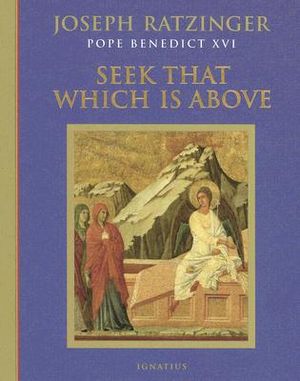 Seek That Which Is Above: Meditations Through the Year image number 0