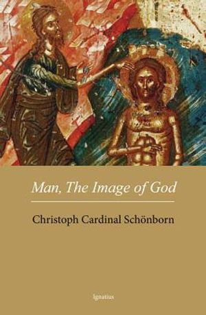Man, the Image of God: The Creation of Man as Good News image number 0
