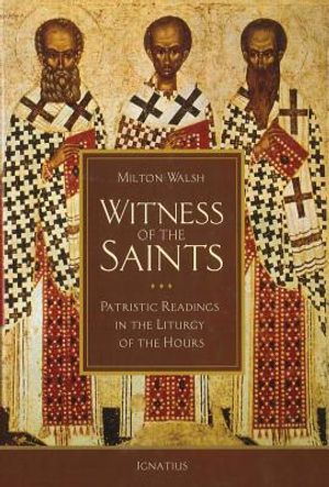 Witness of the Saints: Patristic Readings in the Liturgy of the Hours image number 0