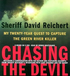 Chasing the Devil: My Twenty-Year Quest to Capture the Green River Killer image number 0
