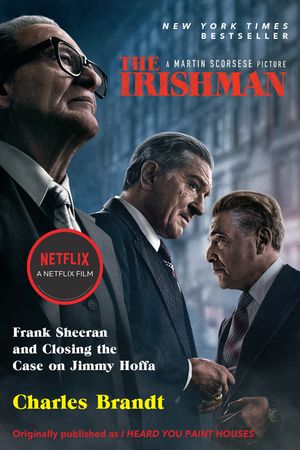 The Irishman (Movie Tie-In): Frank Sheeran and Closing the Case on Jimmy Hoffa image number 0