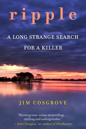 Ripple: A Long Strange Search for a Killer image number 0